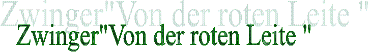  Zwinger"Von der roten Leite "